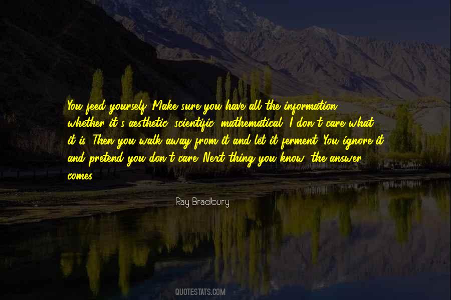 Quotes About All You Have Is Yourself #496228