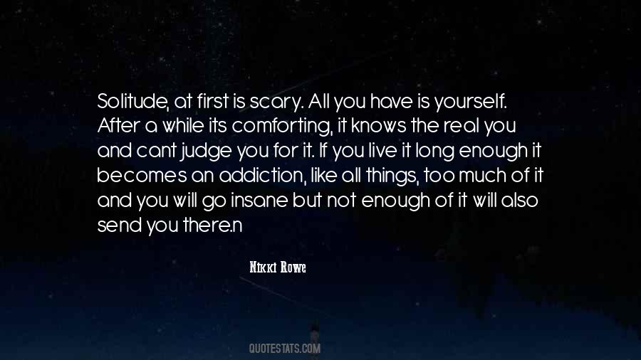 Quotes About All You Have Is Yourself #681223