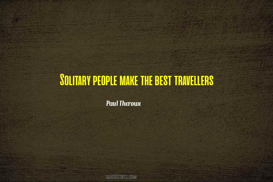 Quotes About Travellers #1390767