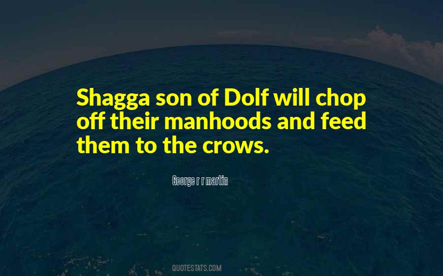 Shagga's Quotes #1092237