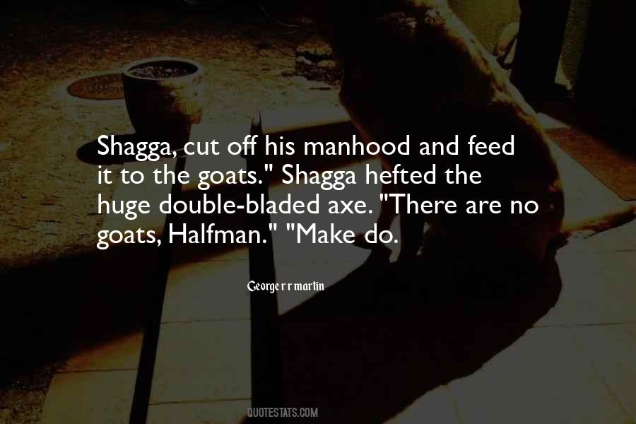 Shagga's Quotes #782494