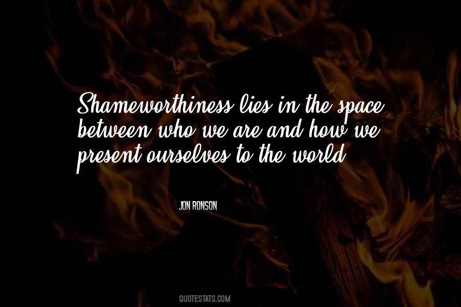 Shameworthiness Quotes #84904