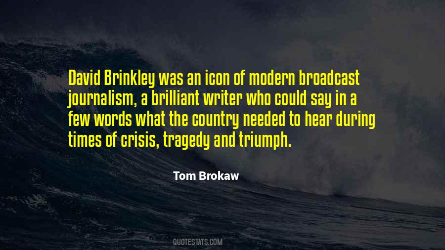 Quotes About Broadcast Journalism #1352310
