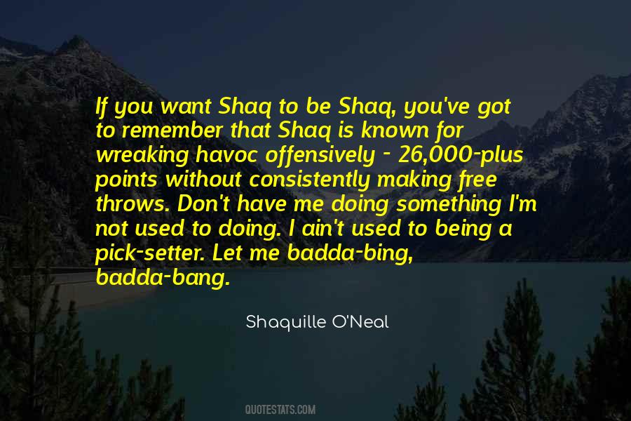 Shaq'has Quotes #216854