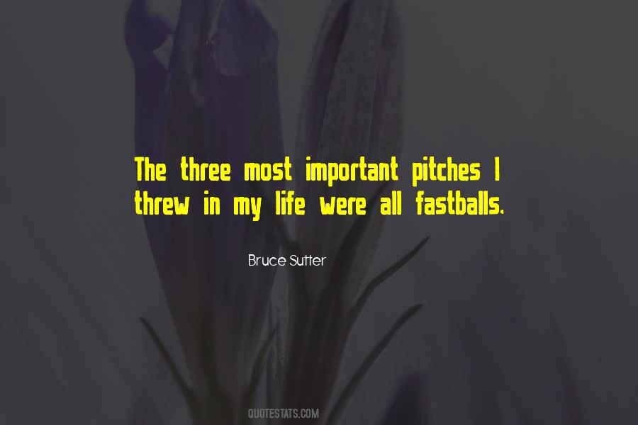 Quotes About Fastballs #1036057