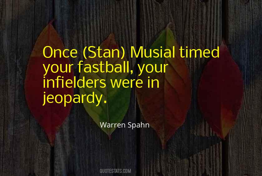 Quotes About Fastballs #613059