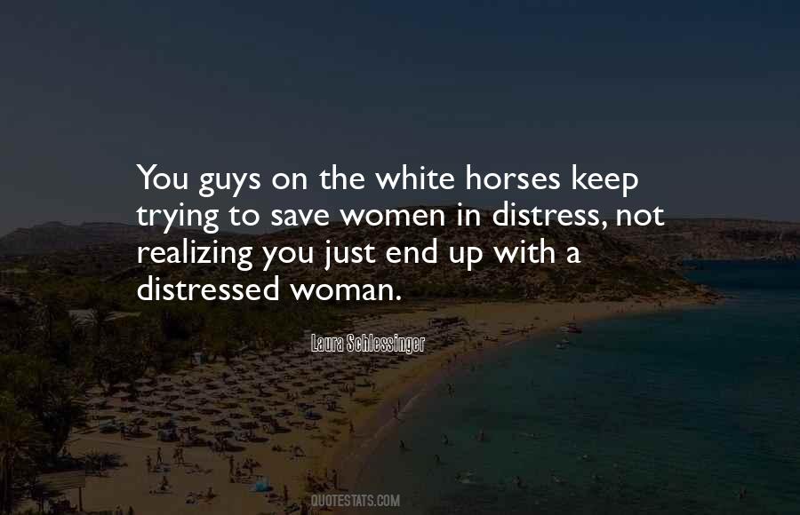 Quotes About A White Horse #118707
