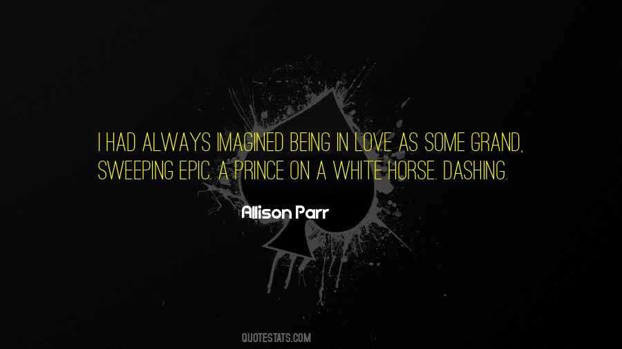 Quotes About A White Horse #1736628