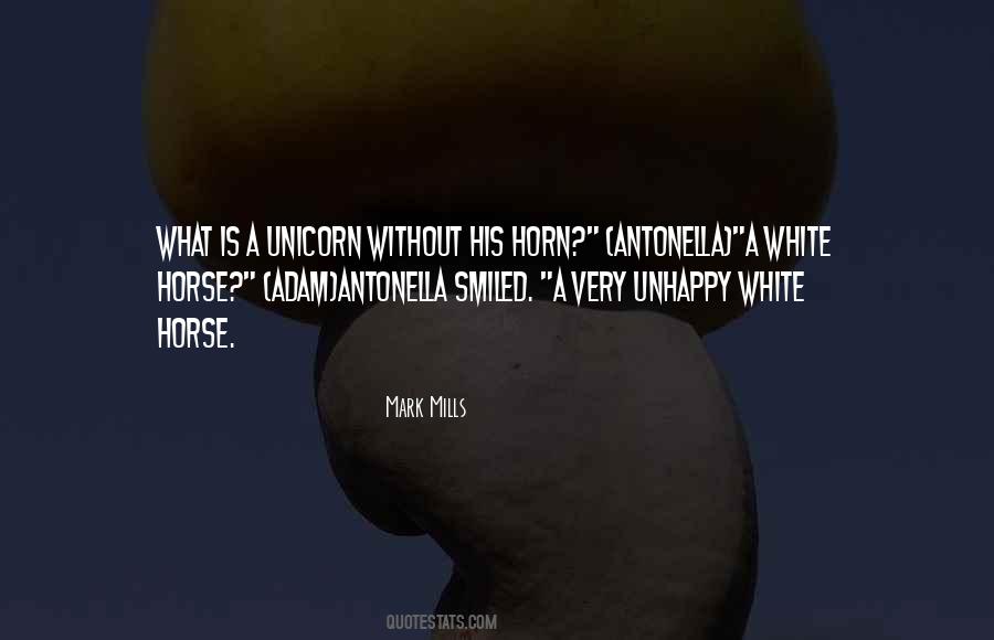 Quotes About A White Horse #1811059