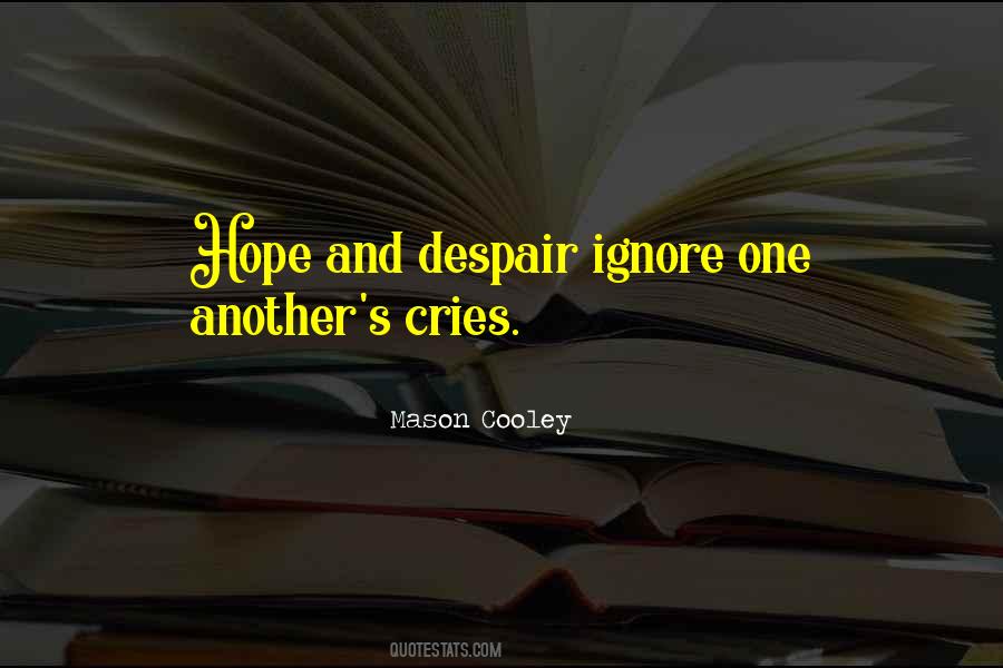 Quotes About Hope And Despair #812953