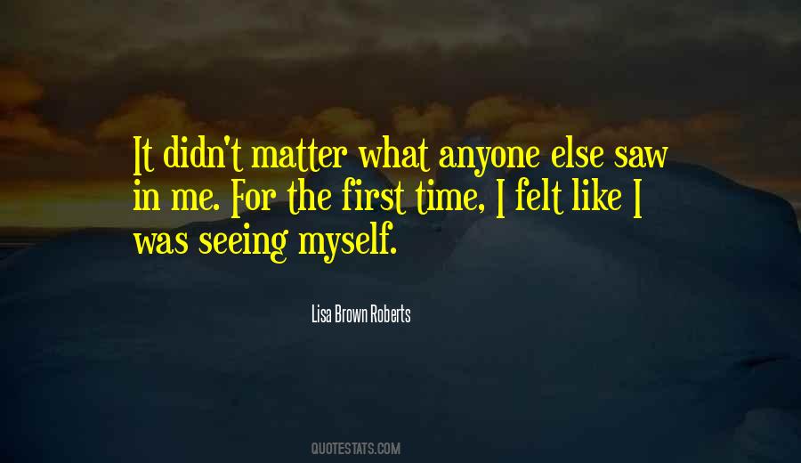 Quotes About Seeing Yourself In Someone Else #153005