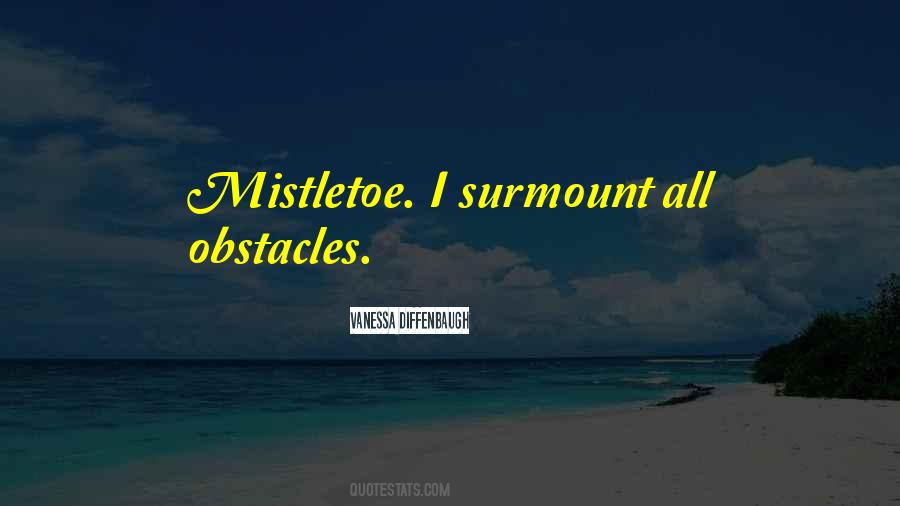 Quotes About Mistletoe #1185088