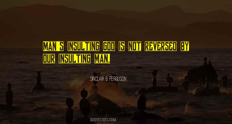 Quotes About Insulting God #947626