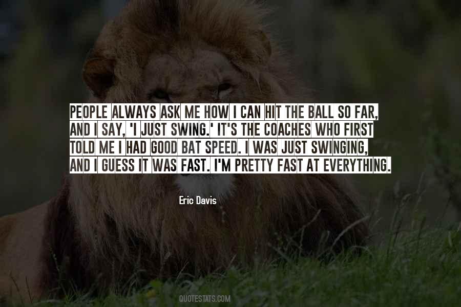 Quotes About Swinging A Bat #584562