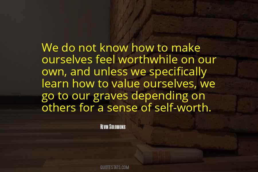 Quotes About Self Worth And Value #1160104