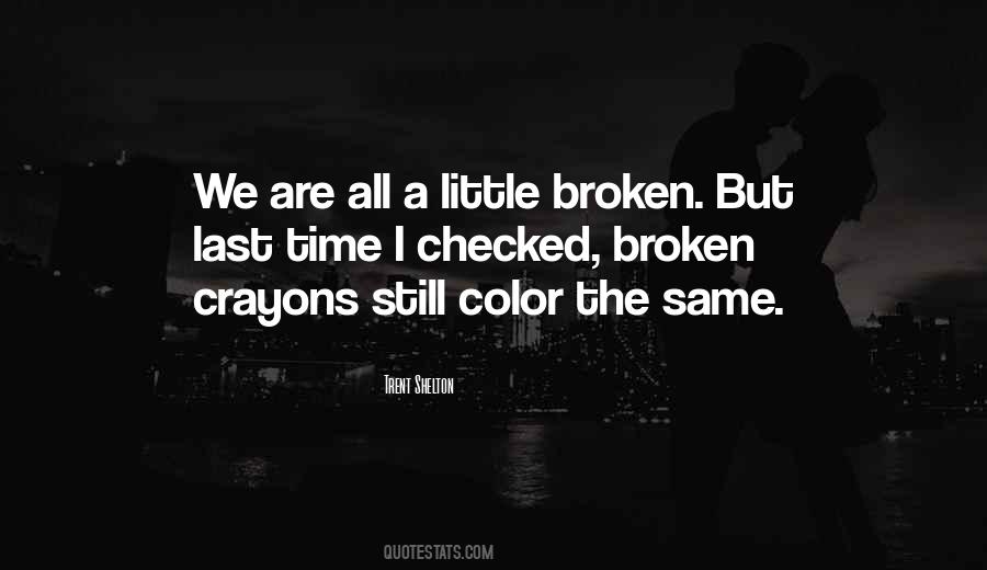 Quotes About Broken Crayons #937840