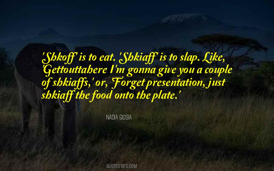 Shkiaffs Quotes #29367