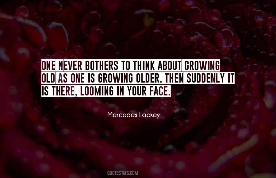 Quotes About Growing Older #1472620