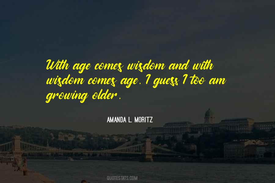 Quotes About Growing Older #1768623