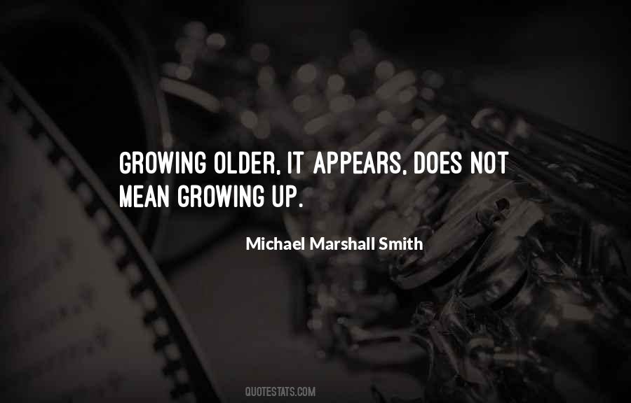 Quotes About Growing Older #409004