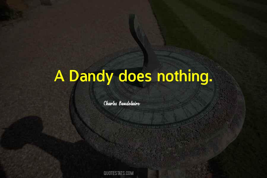 Quotes About Dandy #1697630