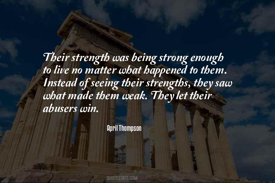 Quotes About Being Strong #1857644