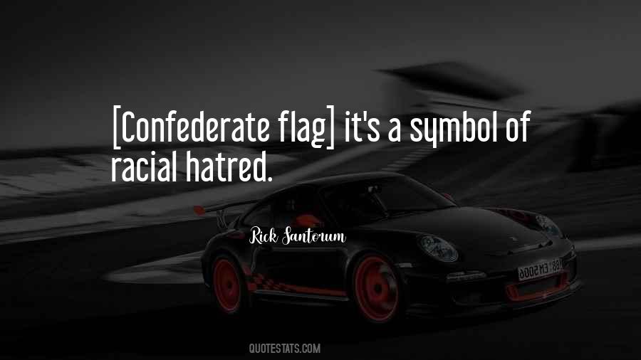 Quotes About Confederate Flag #544126