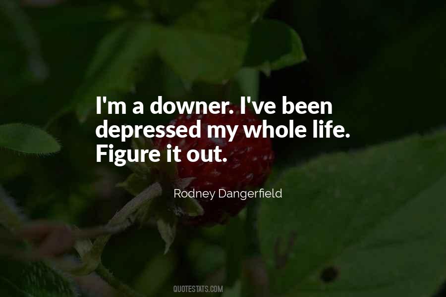 Quotes About Downers #1816756