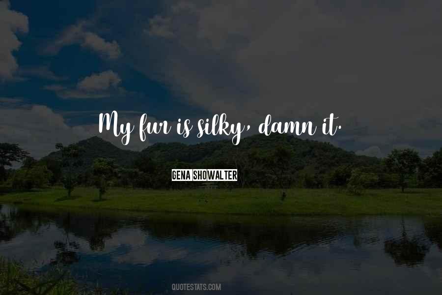Silky's Quotes #1278071