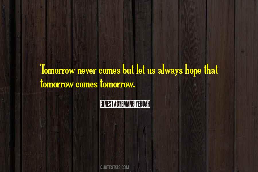 Quotes About Hope For Tomorrow #437363