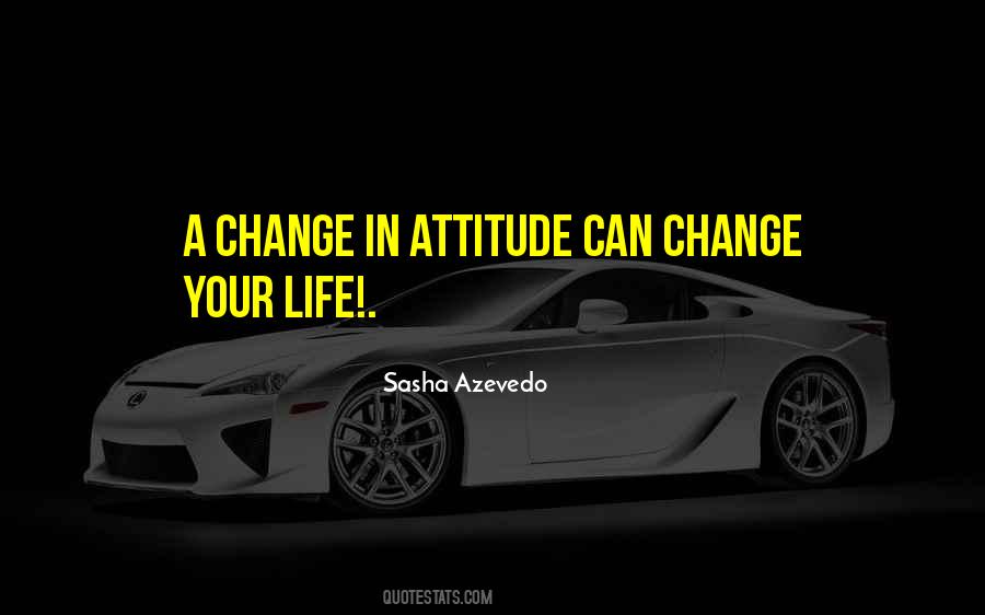 Quotes About Change Your Attitude #1291762