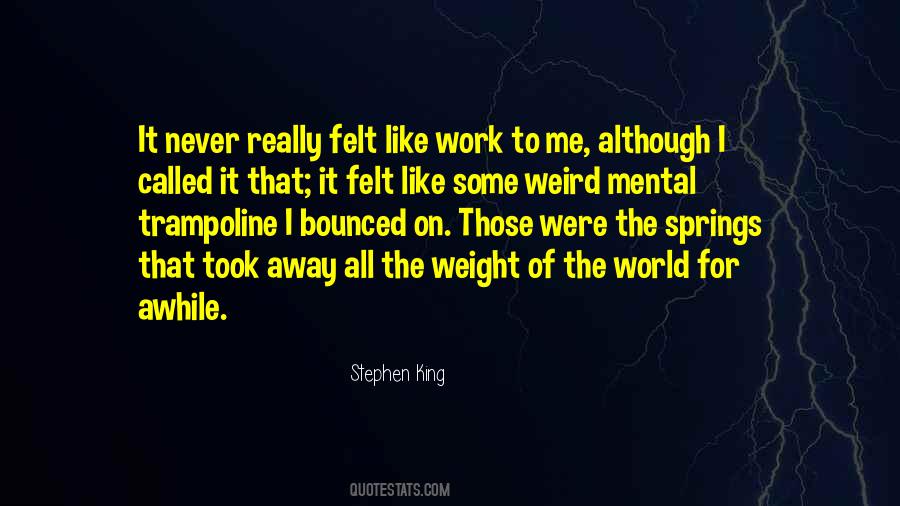 Quotes About Weight Of The World #1281428