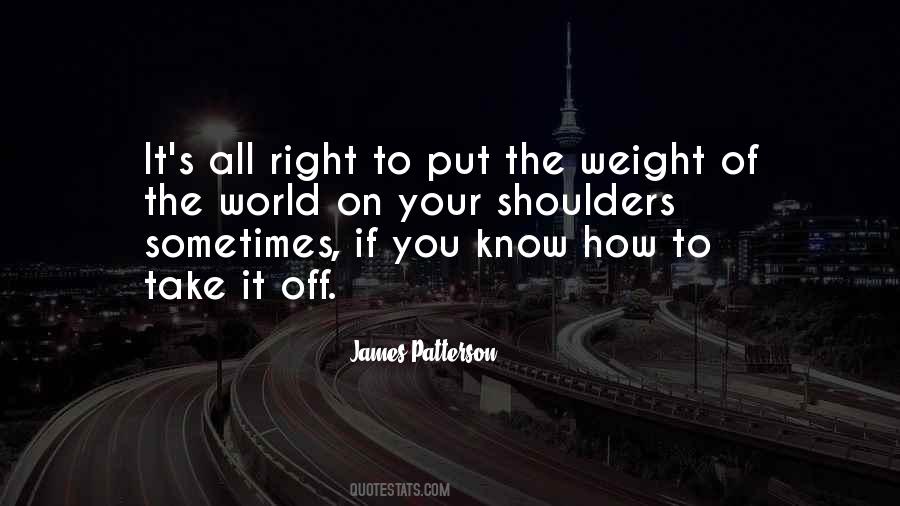 Quotes About Weight Of The World #1759757