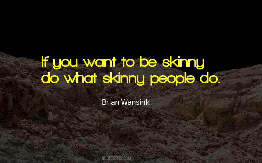 Quotes About Skinny People #1161463