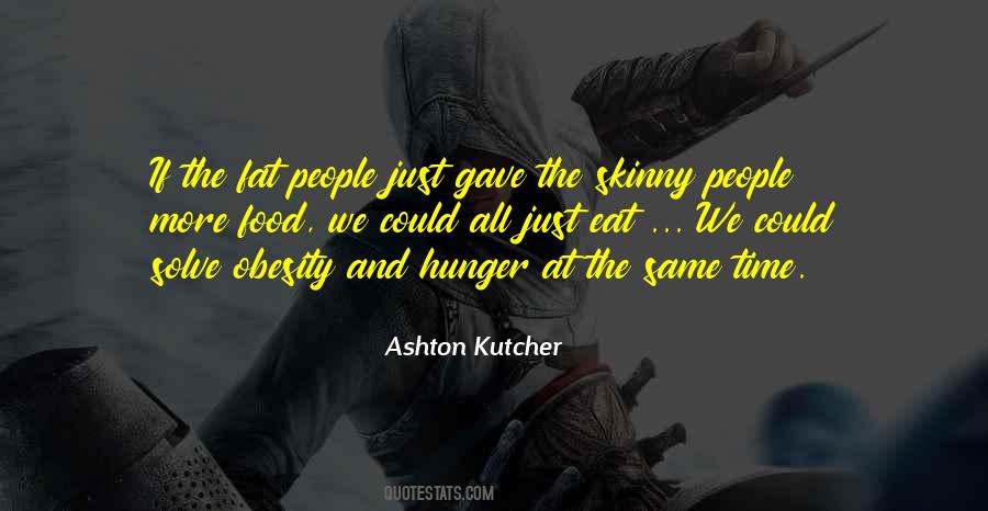 Quotes About Skinny People #1359349