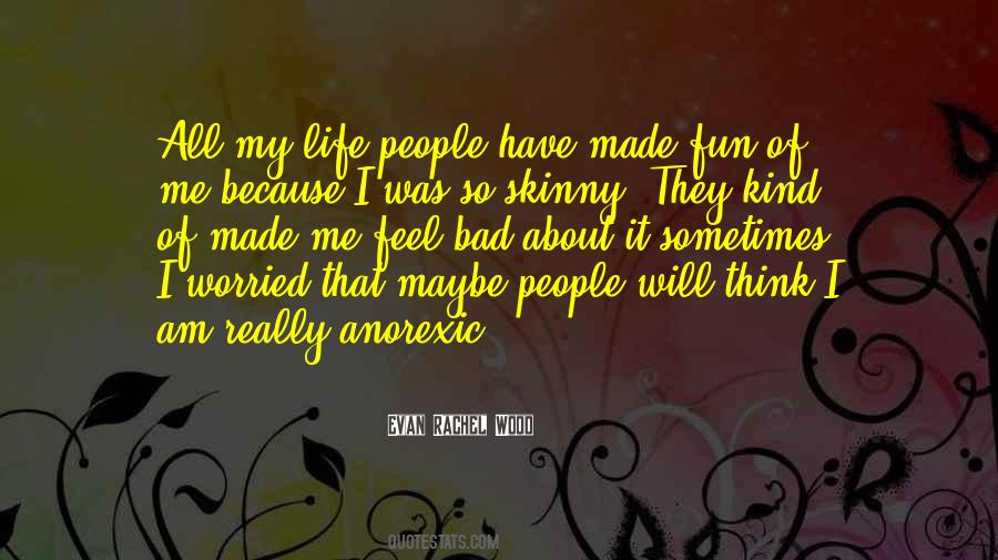 Quotes About Skinny People #1543529