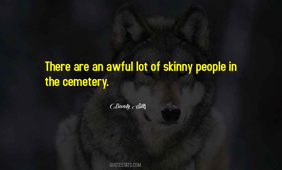 Quotes About Skinny People #1767589