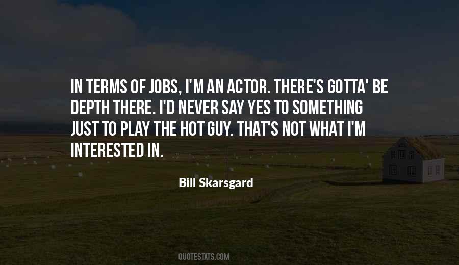 Skarsgard Quotes #835701