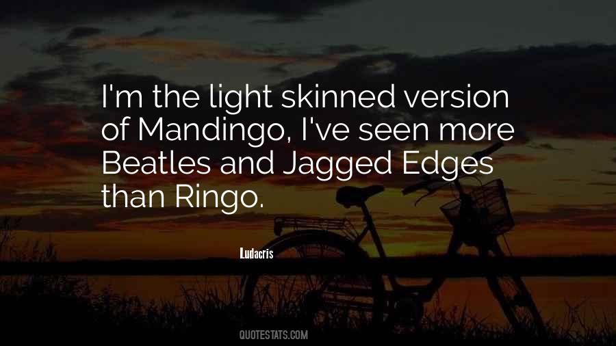 Quotes About Jagged Edges #546744
