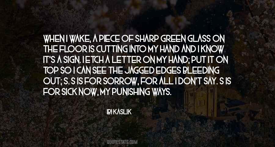 Quotes About Jagged Edges #98258