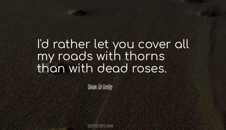 Quotes About Roses Thorns #1297901