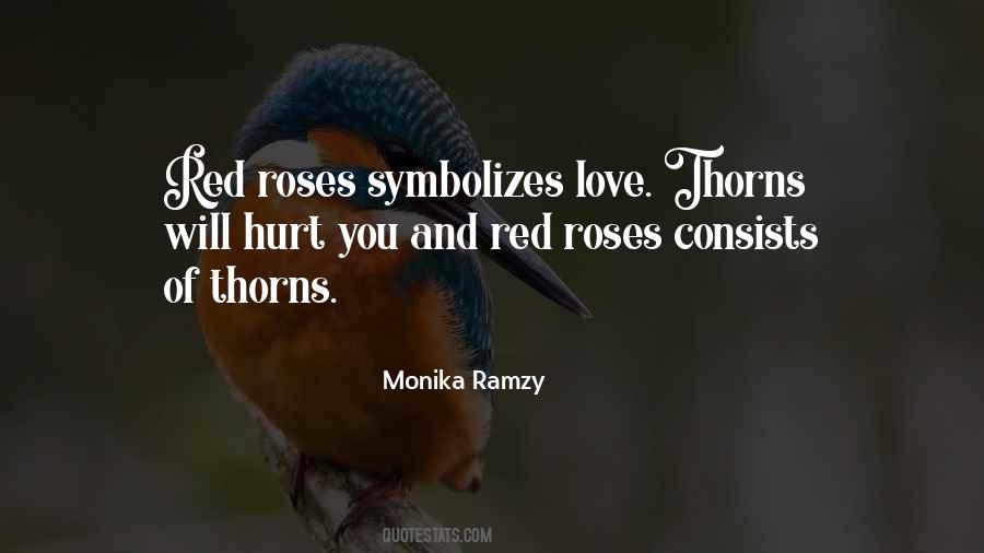 Quotes About Roses Thorns #1381393