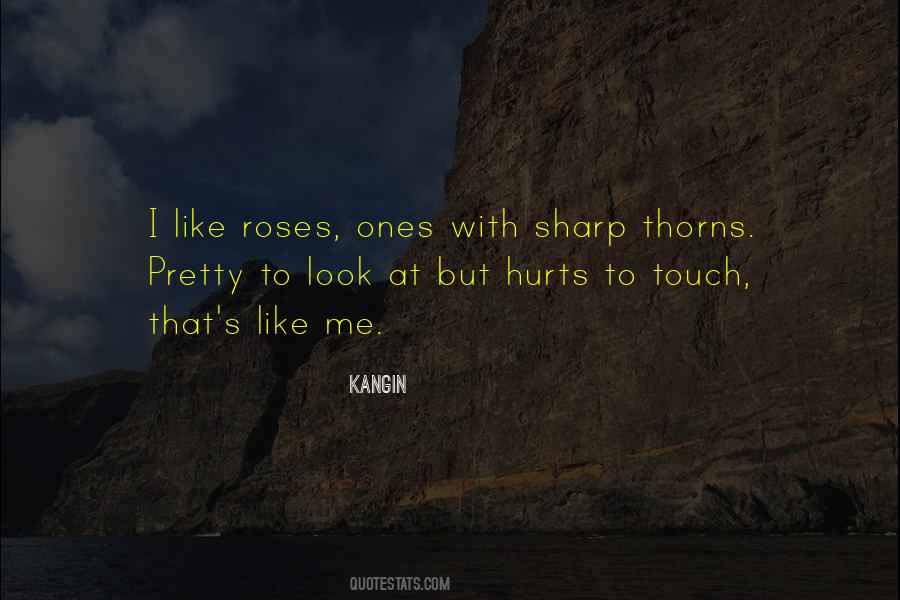 Quotes About Roses Thorns #342832