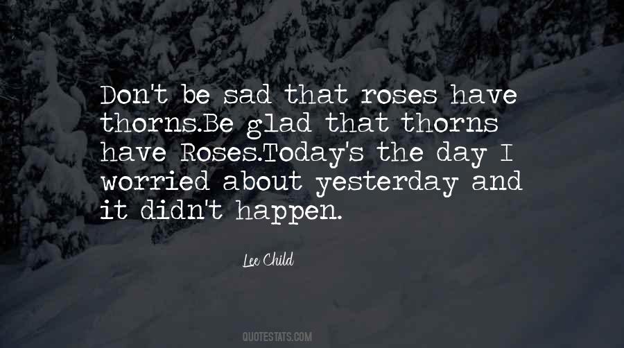 Quotes About Roses Thorns #397237