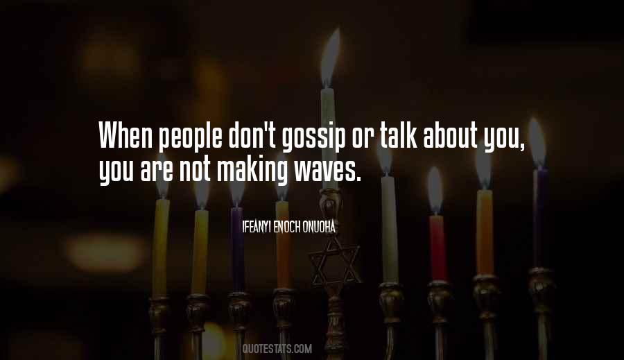 Quotes About Gossip #1038112