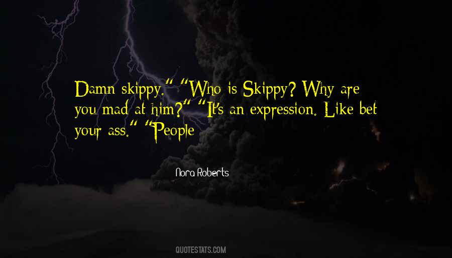 Skippy's Quotes #414910