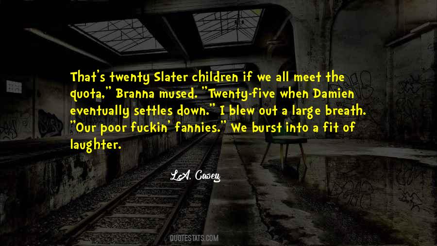 Slater's Quotes #1703061