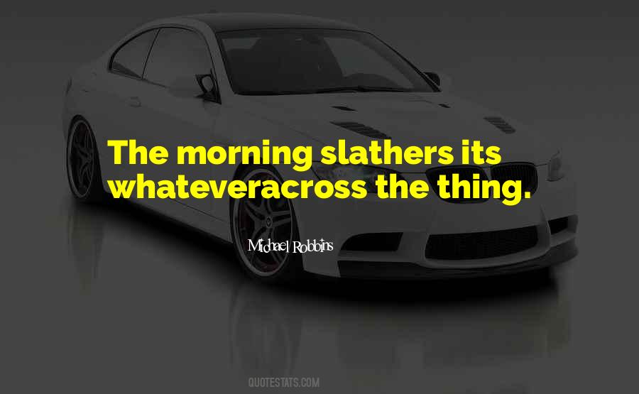Slathers Quotes #1380558