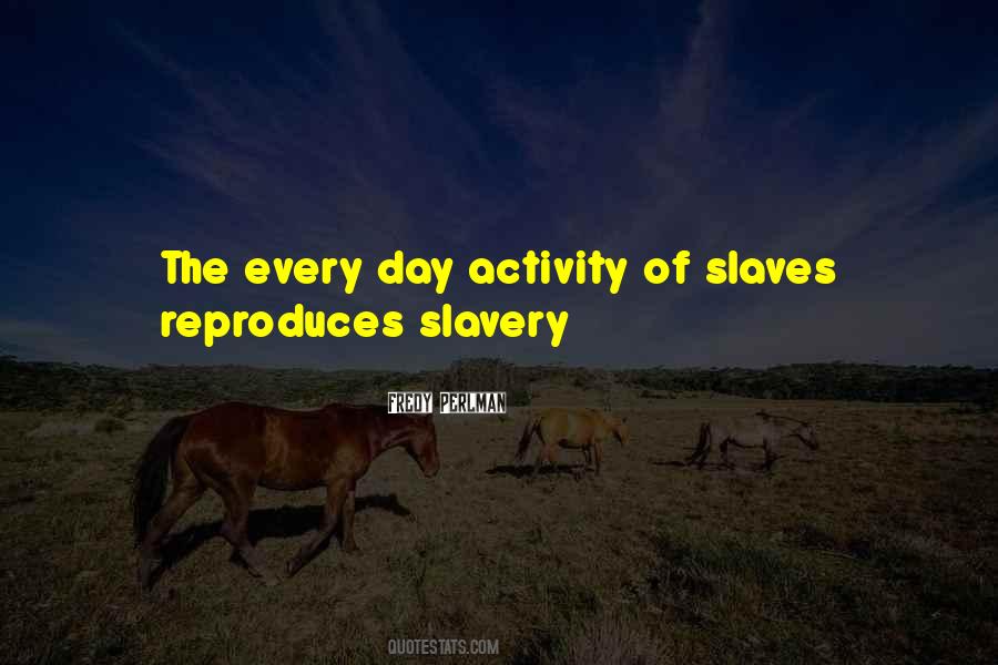 Slaves'll Quotes #112615