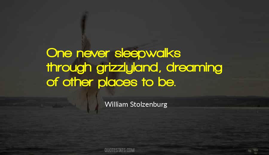 Sleepwalks Quotes #1111990